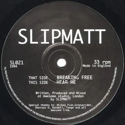 SLIPMATT / BREAKING FREE / HEAR ME