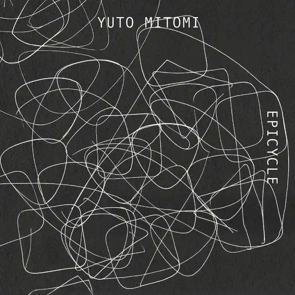 YUTO MITOMI / 三富悠斗 / EPICYCLE