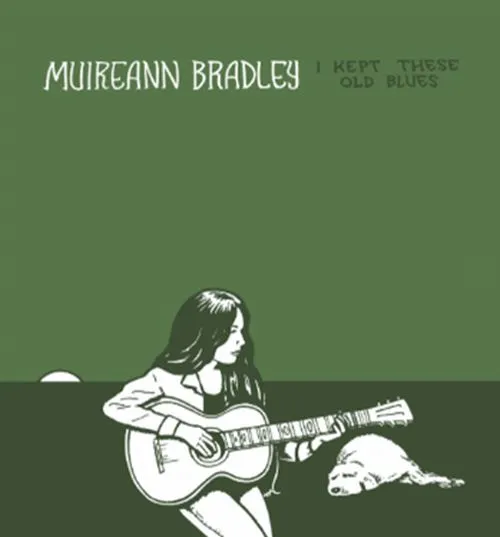MUIREANN BRADLEY / ムリアン・ブラッドリー / I KEPT THESE OLD BLUES (LP)