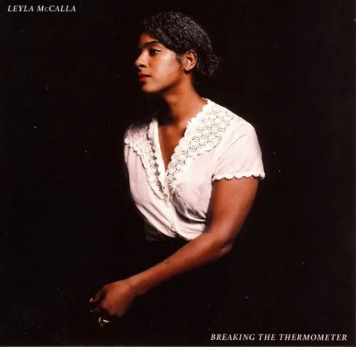 LEYLA MCCALLA / レイラ・マッカーラ / BREAKING THE THERMOMETER