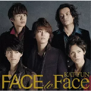 KAT-TUN / FACE to Face / FACE TO FACE