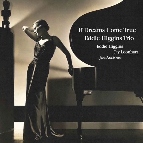 EDDIE HIGGINS / エディ・ヒギンズ / イフ・ドリームス・カム・トゥルー(2LP/180g)