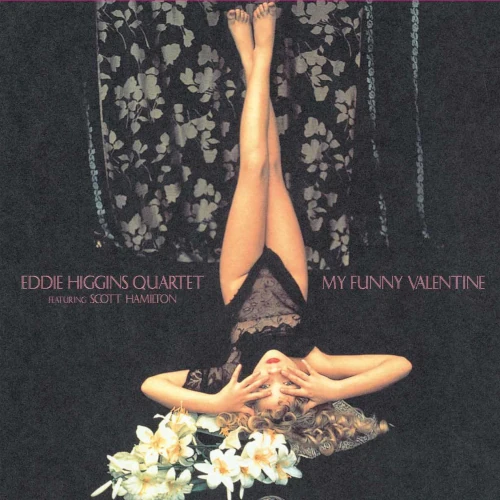 EDDIE HIGGINS & SCOTT HAMILTON / エディ・ヒギンズ＆スコット・ハミルトン / マイ・ファニー・バレンタイン(2LP/180g)