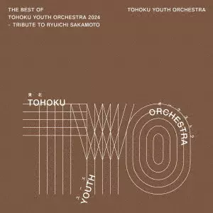 Tohoku Youth Orchestra & RYUICHI SAKAMOTO / 東北ユースオーケストラと坂本龍一 / The Best of Tohoku Youth Orchestra 2024 - Tribute to Ryuichi Sakamoto