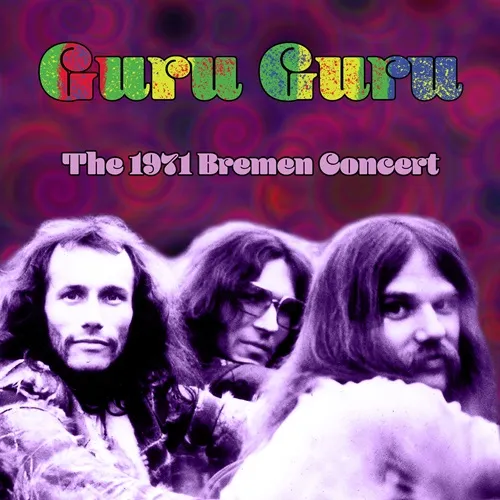 GURU GURU / グル・グル / THE 1971 BREMEN CONCERT