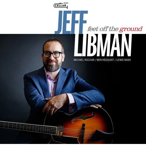 JEFF LIBMAN / ジェフ・リブマン / FEET OFF THE GROUND