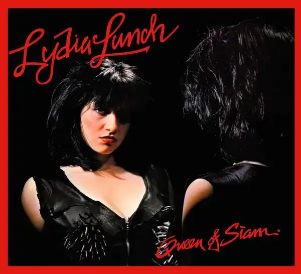 LYDIA LUNCH / リディア・ランチ / QUEEN OF SIAM [CD]