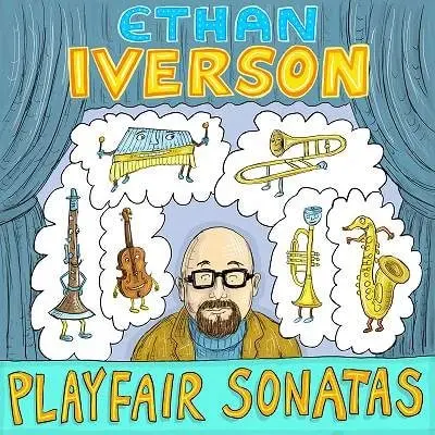 ETHAN IVERSON / イーサン・アイヴァーソン / ETHAN IVERSON:PLAYFAIR SONATAS