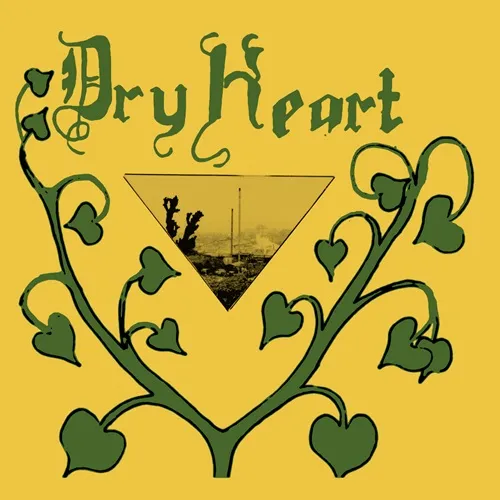DRY HEART / DRY HEART: 311 COPIES LIMITED VINYL