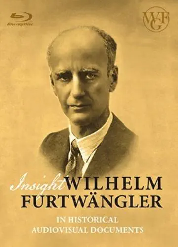 WILHELM FURTWANGLER / ヴィルヘルム・フルトヴェングラー / INSIGHT FURTWANGLER IN HISTORICAL AUDIOVISUAL DOCUMENTS(BD)