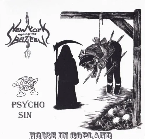 NEW YORK AGAINST THE BELZEBU : PSYCHO SIN / NOISE IN COPLAND