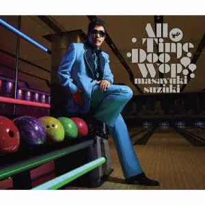MASAYUKI SUZUKI / 鈴木雅之 / All Time Doo Wop !!