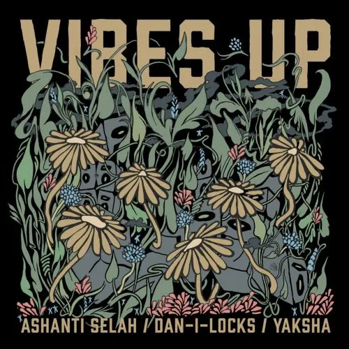 ASHANTI SELAH & DAN-I LOCKS  / VIBES UP (2025)