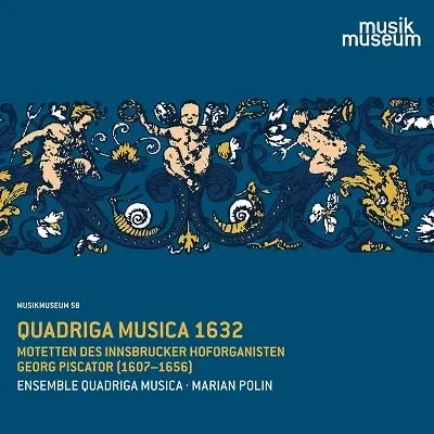 MARIAN POLIN / マリアン・ポリン / PISCATOR:MOTETS - QUADRIGA MUSICA 1632 / PISCATOR:MOTETS