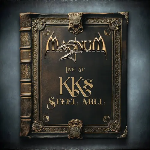 MAGNUM (from UK) / マグナム / ライヴ･アット･KK's･スティール･ミル / LIVE AT KK'S STEEL MILL