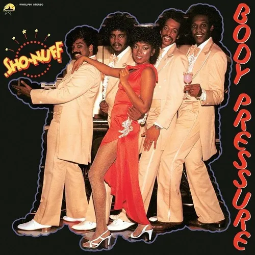 SHO NUFF / ショー・ナフ / BODY PRESSURE
