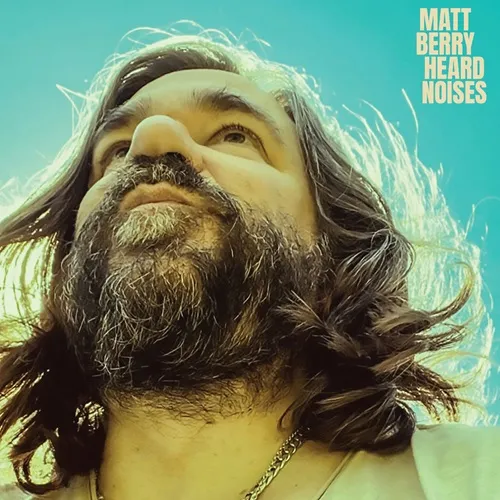 MATT BERRY / マット・ベリー / HEARD NOISES