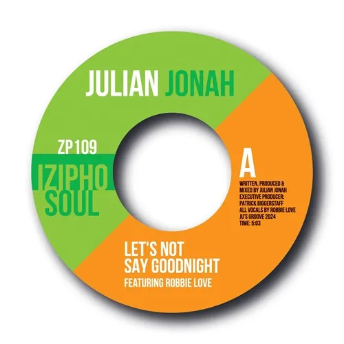 JULIAN JONAH / LET'S NOT SAY GOODNIGHT / JUST CAN'T WAIT