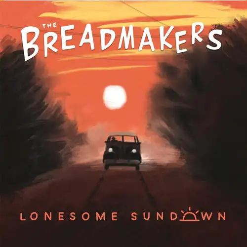 BREADMAKERS / Lonesome Sundown（LP）
