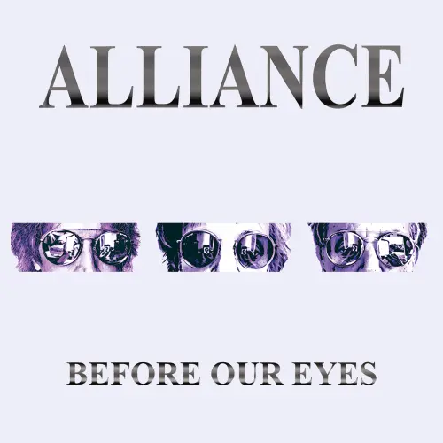 ALLIANCE / アライアンス / ビフォア・アワ・アイズ / BEFORE OUR EYES