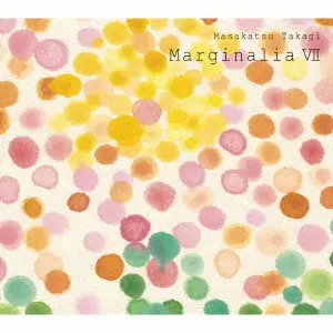 MASAKATSU TAKAGI / 高木正勝 / マージナリアVII