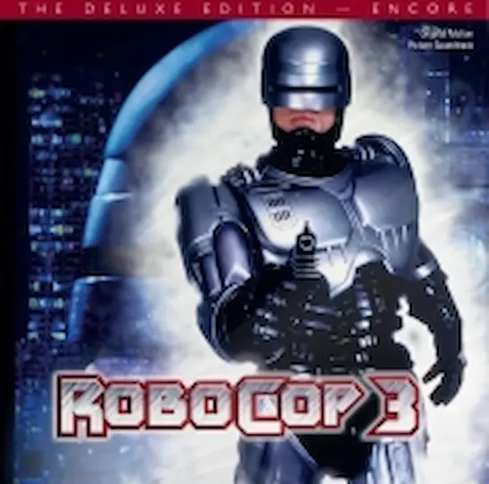 BASIL POLEDOURIS / ベイジル・ポールドゥリス / ROBOCOP 3: The Deluxe Edition (Varese Encore CD)