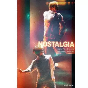 w-inds. / ウィンズ (J-POP) / "w-inds. LIVE TOUR 2024 “Nostalgia"""