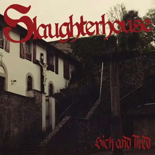 SLAUGHTERHOUSE (PUNK) / スローターハウス / SICK AND TIRED (LP)