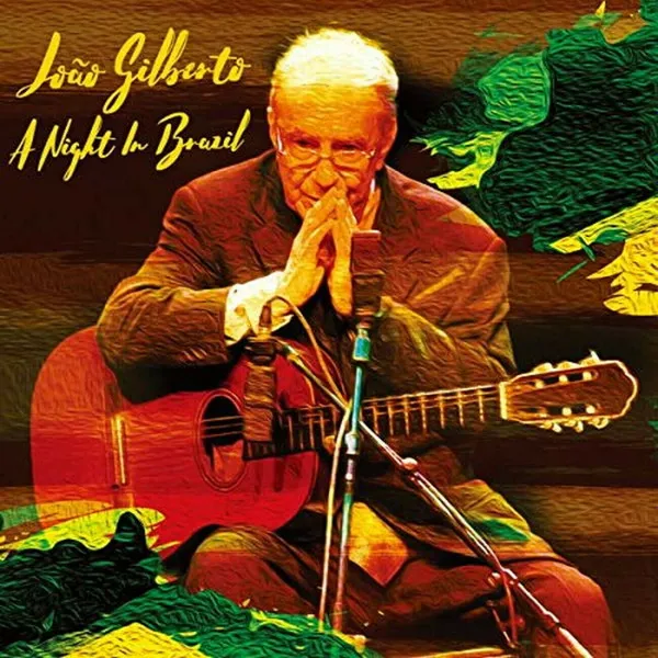 JOAO GILBERTO / ジョアン・ジルベルト / A NIGHT IN BRAZIL