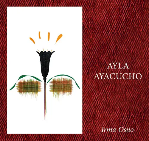 IRMA OSNO / イルマ・オスノ / アイラ・アヤクーチョ / AYLA AYACUCHO