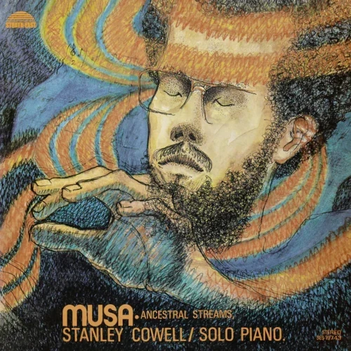 STANLEY COWELL / スタンリー・カウエル / MUSA: ANCESTRAL STREAMS (LP)