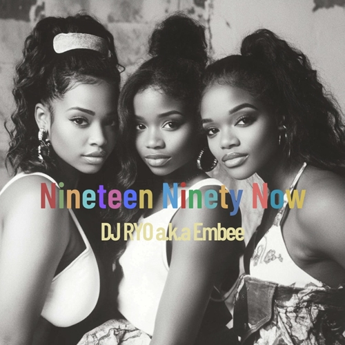 DJ RYO a.k.a Embee / Nineteen Ninety Now（CD-R）