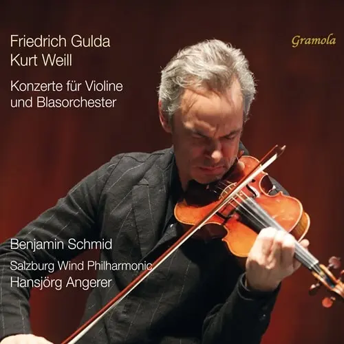 BENJAMIN SCHMID / ベンヤミン・シュミット  / GULDA/WEILL:CONCERTO FOR VIOLIN&BRASS ORCHESTRA