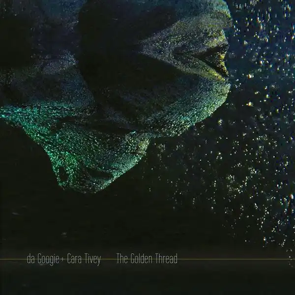 DA GOOGIE + CARA TIVEY / THE GOLDEN THREAD [LP]