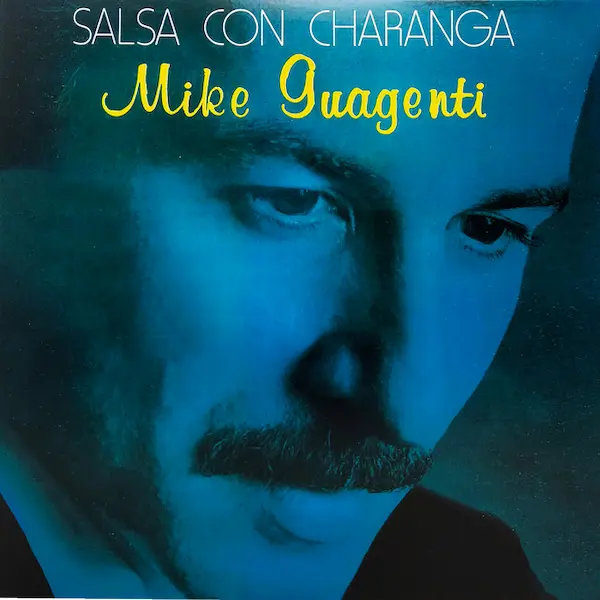 MIKE GUAGENTI / マイク・グアヘンティ / SALSA CON CHARANGA