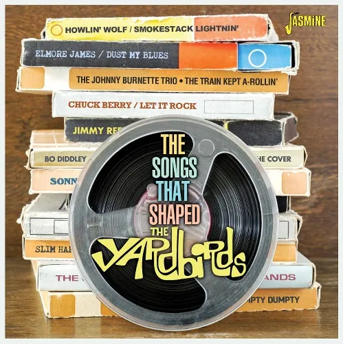 V.A. (SONGS THAT SHAPED THE YARDBIRDS) / SONGS THAT SHAPED THE YARDBIRDS