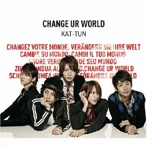 KAT-TUN / CHANGE UR WORLD(通常盤)