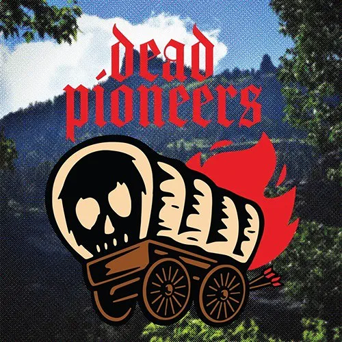 DEAD PIONEERS / BAD INDIAN (7")