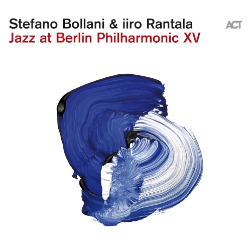 STEFANO BOLLANI & IIRO RANTALA / ステファノ・ボラーニ・アンド・イーロ・ランタラ / JAZZ AT BERLIN PHILHARMONIC XV