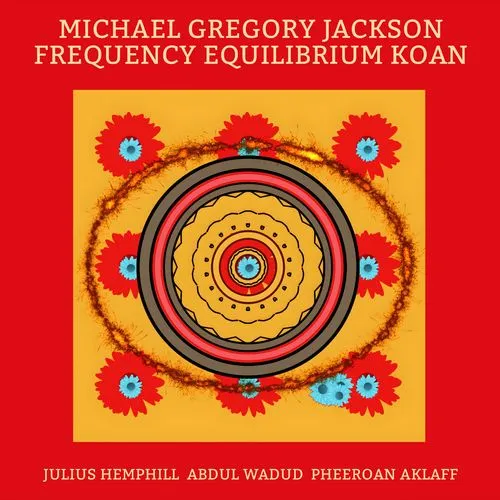 MICHAEL GREGORY JACKSON / マイケル・グレゴリー・ジャクソン / FREQUENCY EQUILIBRIUM KOAN