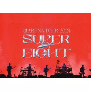SUPER EIGHT / 超ARENA TOUR 2024 SUPER EIGHT