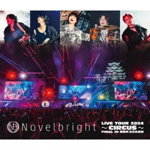 Novelbright / Novelbright LIVE TOUR 2024 ~CIRCUS~ FINAL IN 姫路城 三の丸広場