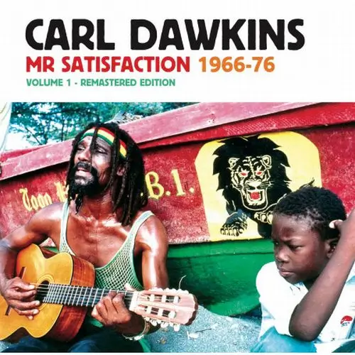 CARL DAWKINS / MR SATISFACTION 1966-76 - VOLUME 1 (REMASTERED EDITION)