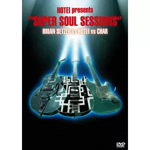 TOMOYASU HOTEI / 布袋寅泰 / "HOTEI PRESENTS “SUPER SOUL SESSIONS"" BRIAN SETZER VS HOTEI VS CHAR"