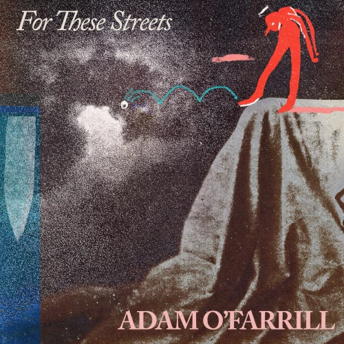 ADAM O'FARRILL / アダム・オファリル / FOR THESE STREETS
