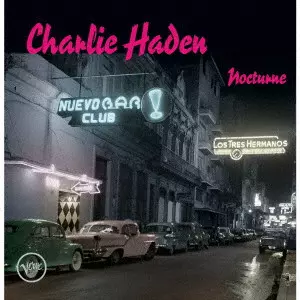 CHARLIE HADEN / チャーリー・ヘイデン / ノクターン / NOCTURNE