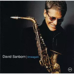 DAVID SANBORN / デヴィッド・サンボーン / TIMEAGAIN / タイムアゲイン