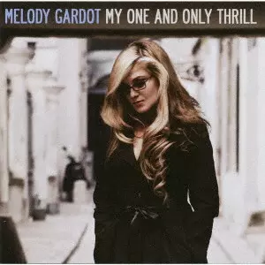 MELODY GARDOT / メロディ・ガルドー / マイ・オンリー・スリル +2(UHQCD) / MY ONE AND ONLY THRILL
