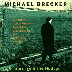 MICHAEL BRECKER / マイケル・ブレッカー / テイルズ・フロム・ザ・ハドソン(UHQCD) / TALES FROM THE HUDSON