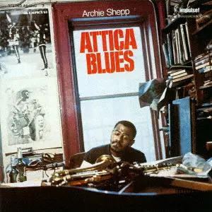 ARCHIE SHEPP / アーチー・シェップ / アッティカ・ブルース(UHQCD) / ATTICA BLUES